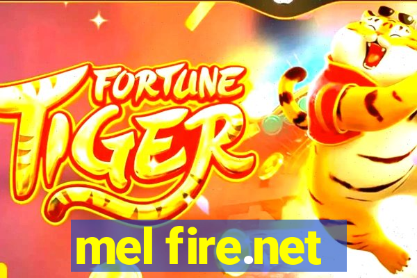 mel fire.net